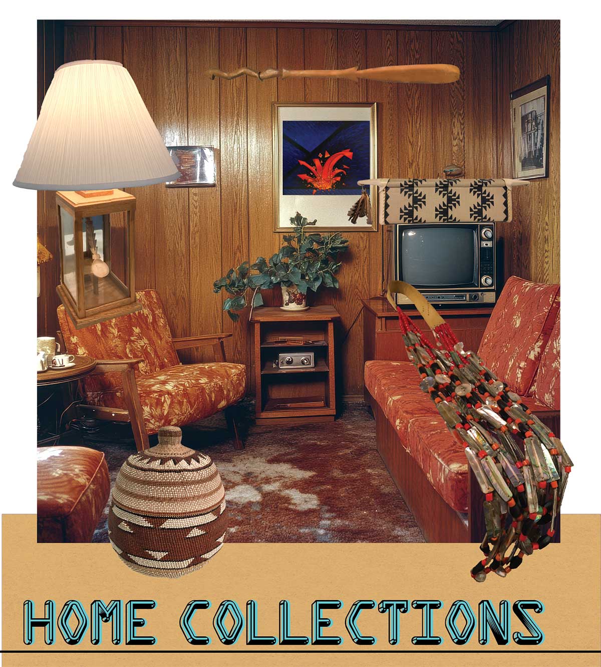 Home collections: retro living room with items from exhibition photoshopped in, necklaces, lamps, baskets.