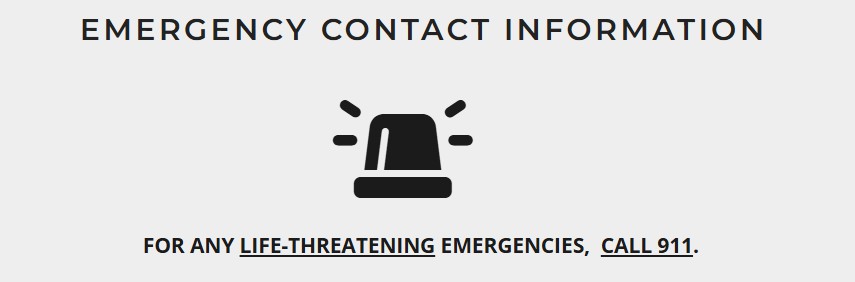 Life Threatening Emergencies, Call 911
