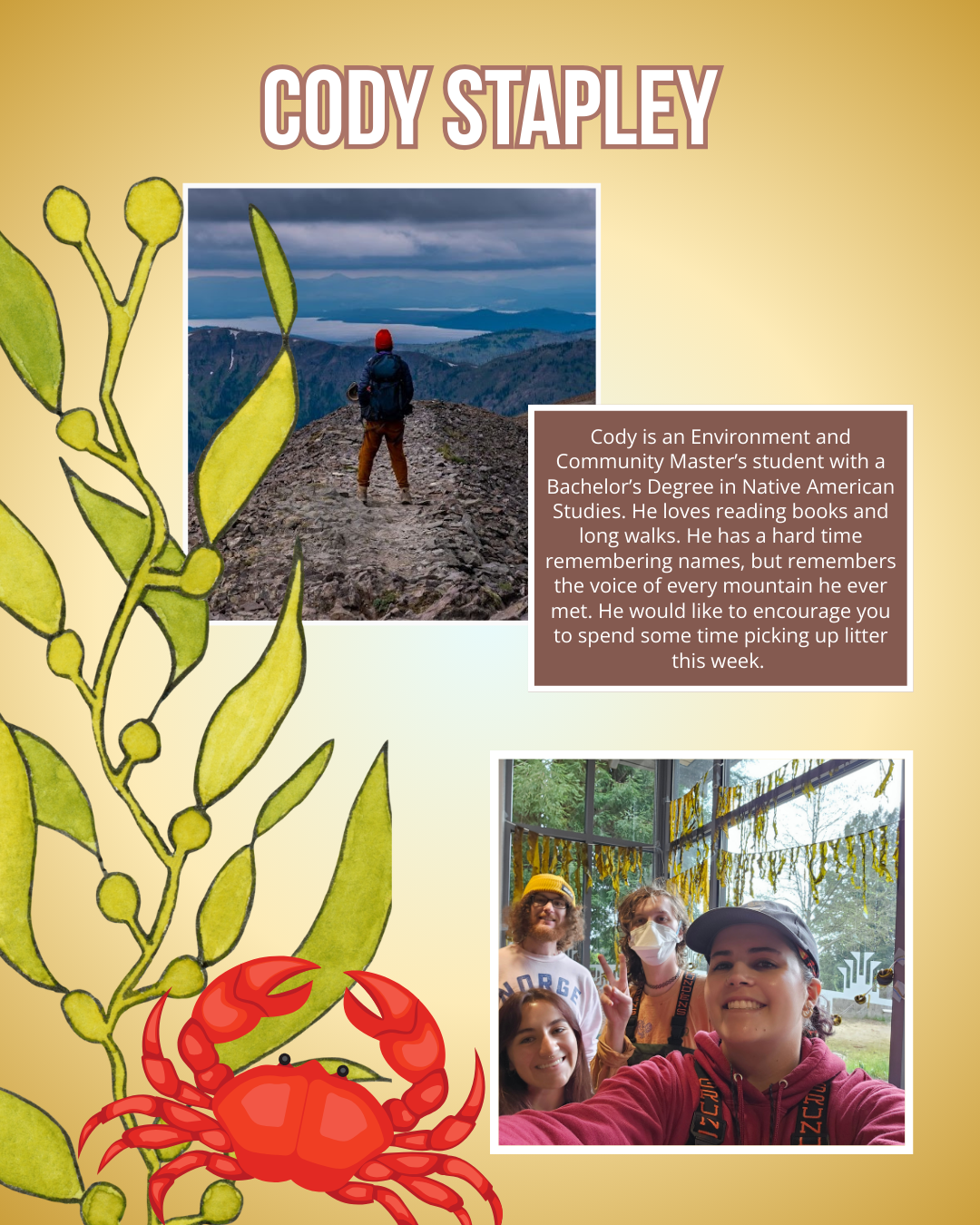 Cody Stapley flyer: 2 images (1 of Cody on the mountains and one of Cody and other Kelp Guraidan team processing kelp in the FSL).