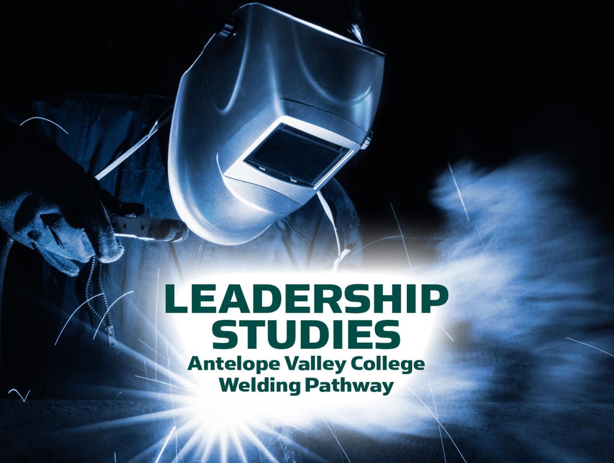 Welding Pathway to Leadership Studies: Antelope Valley College