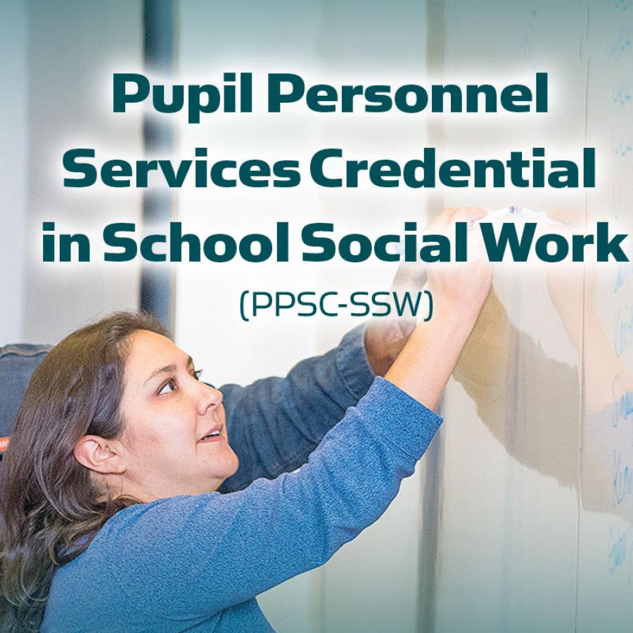 Pupil Personnel Services Credential in School Social Work (PPSC-SSW) - Social work students and instructor in a class discussion, and writing on board