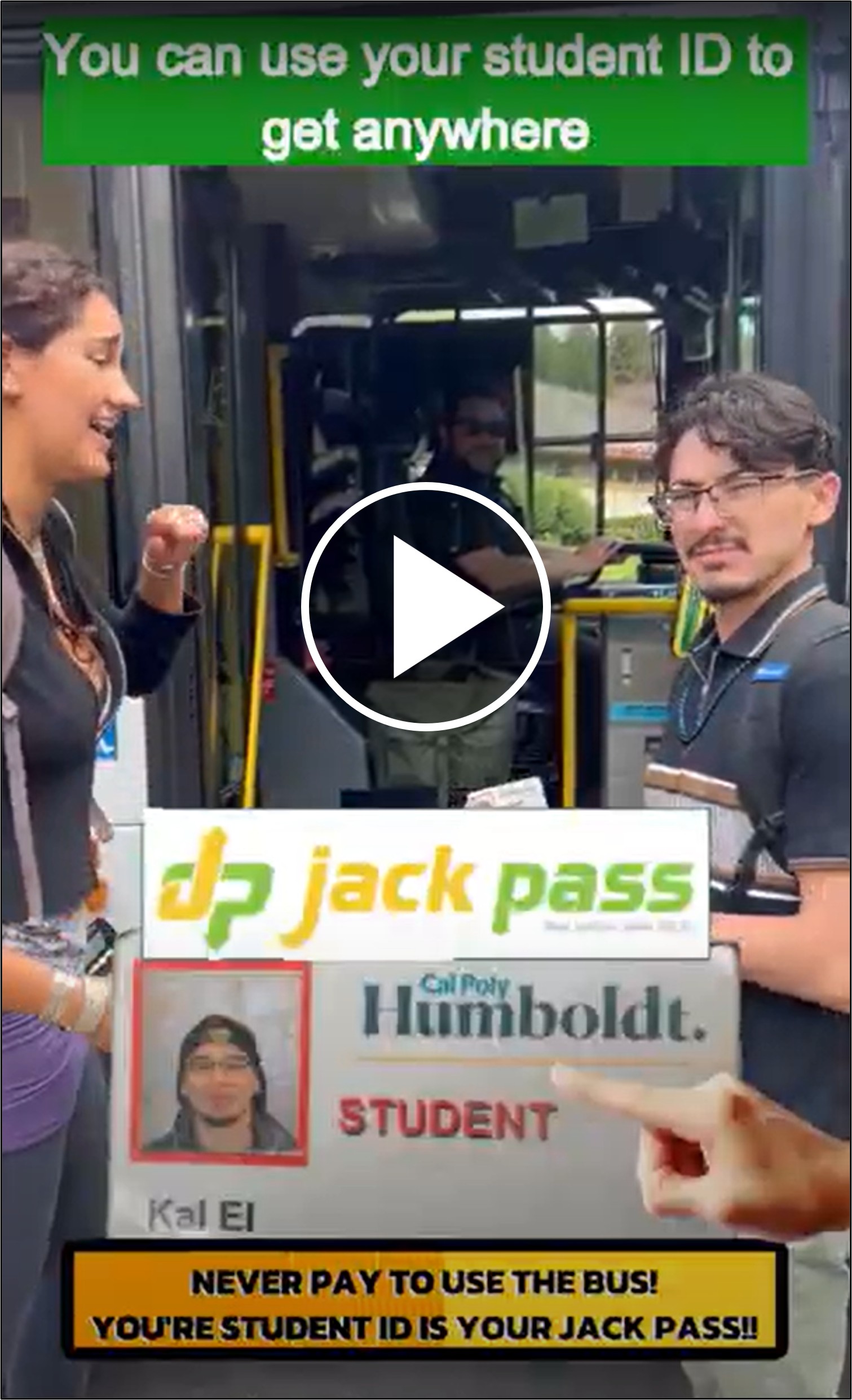 Cal Poly Humboldt students can ride Humboldt County buses for free during the fall and spring semesters. Your Student ID card is your JackPass! Just swipe it when you get on the bus! Watch this video.